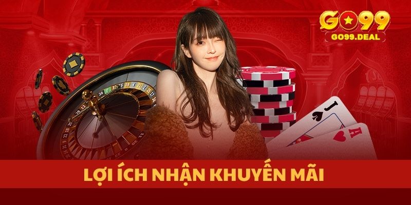 Lợi ích nhận khuyến mãi