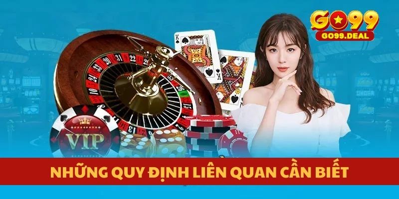 Những quy định liên quan cần biết