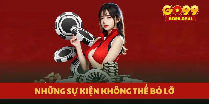 Những sự kiện không thể bỏ lỡ