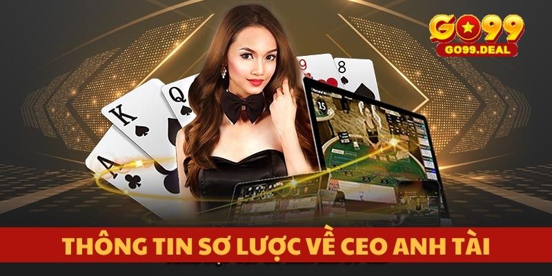 Thông tin sơ lược về CEO Anh Tài